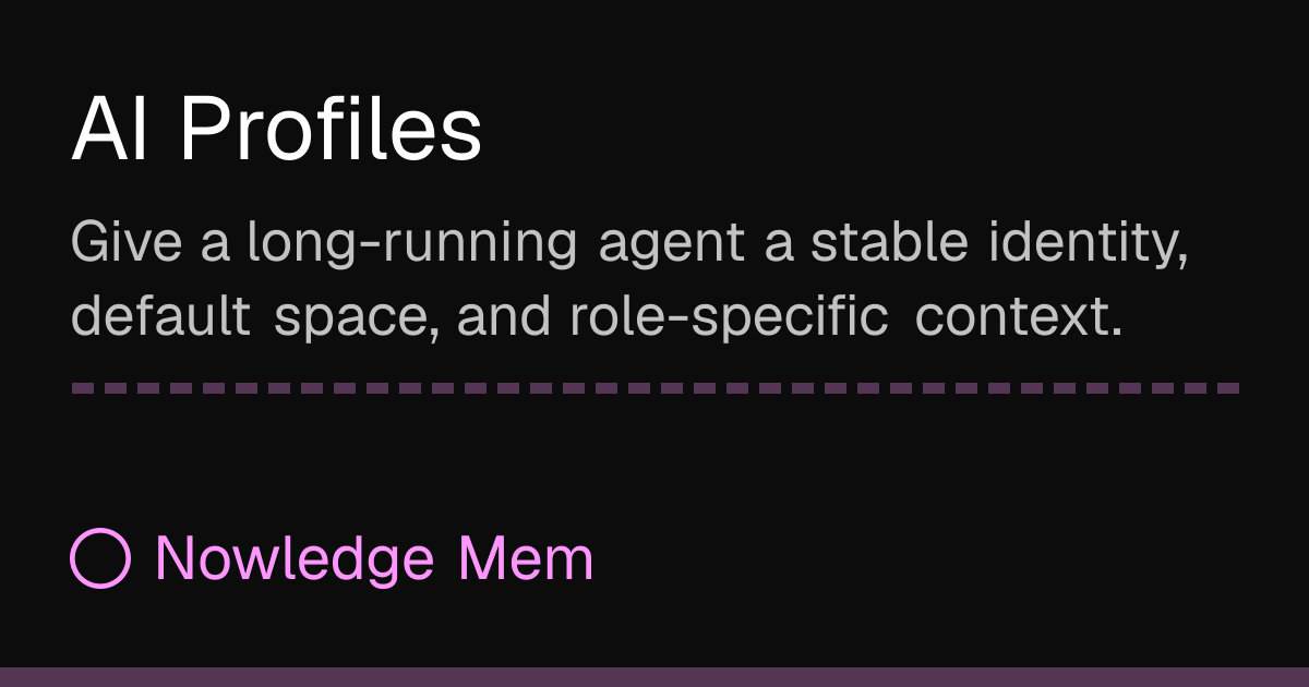 AI Profiles | Nowledge Mem