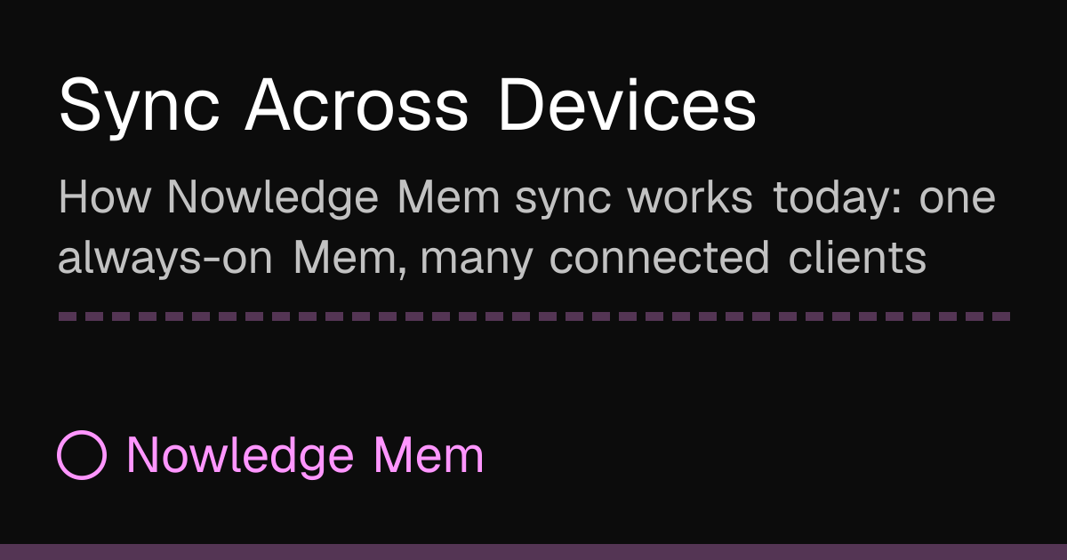 多设备同步 | Nowledge Mem